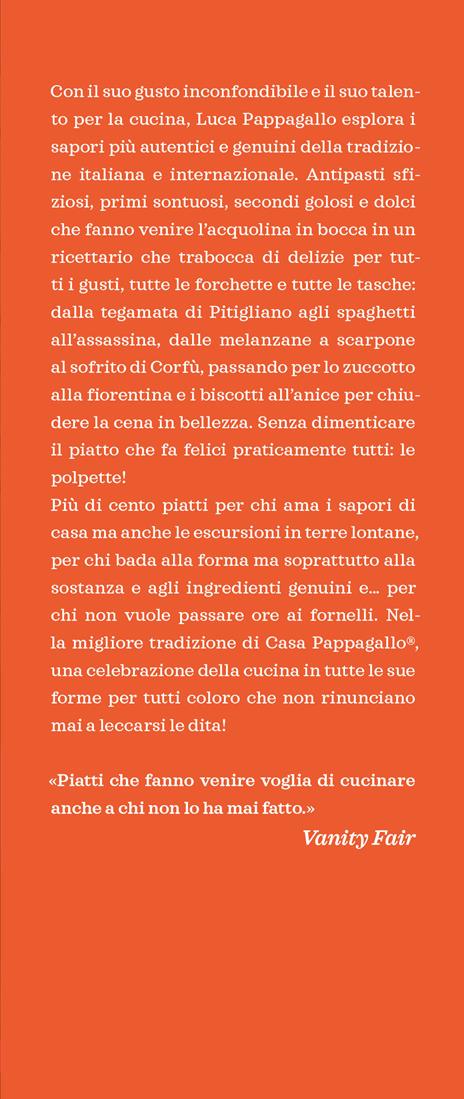 La cucina per tutti di Casa Pappagallo. Primi, secondi, dolci irresistibili in oltre 100 ricette da leccarsi i baffi - Luca Pappagallo - 2