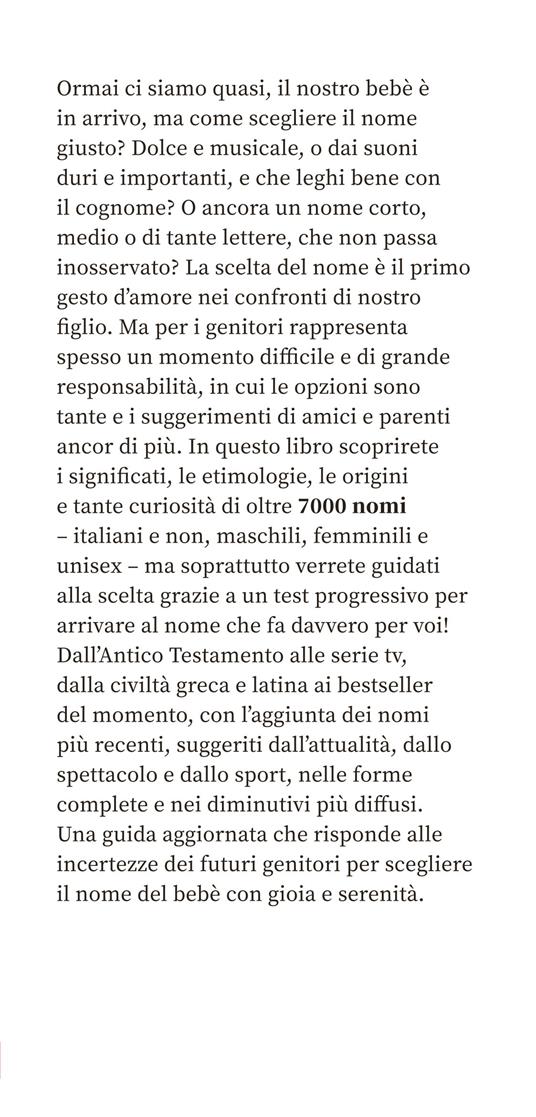 Il grande libro dei nomi per bebè. Significato, origini, curiosità. Oltre 7000 nomi per bambine e bambini - 2