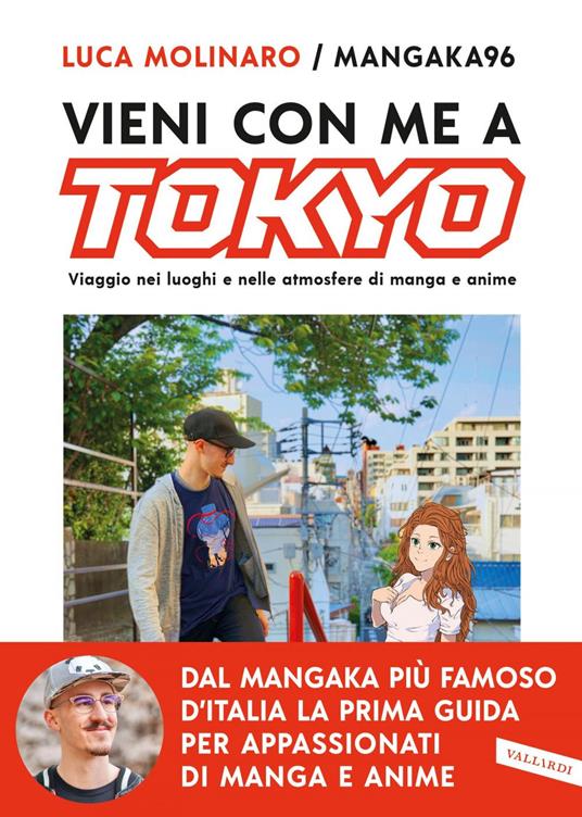 Vieni con me a Tokyo. Viaggio nei luoghi e nelle atmosfere di manga e anime - Luca Molinaro - ebook