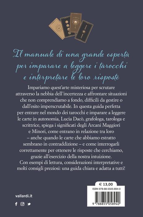 Imparo a interpretare i tarocchi. La guida per scoprire da soli i suggerimenti degli Arcani - Lucia Dacò - 4