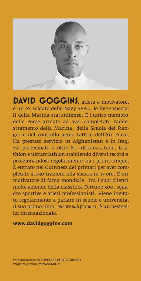 Niente può fermarti. Can't hurt me. Domina la mente e sfida l'impossibile - David Goggins - 3