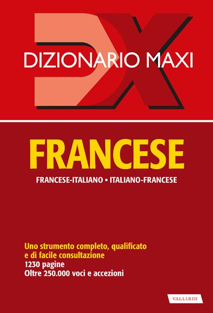 Dizionario maxi. Francese. Francese-italiano, italiano-francese - Palma Gallana,Richard Séremès - copertina