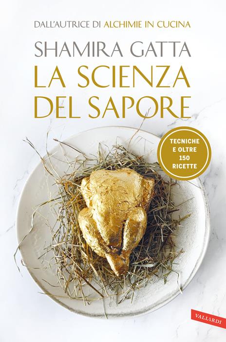 La scienza del sapore. Tecniche e oltre 150 ricette - Shamira Gatta - copertina