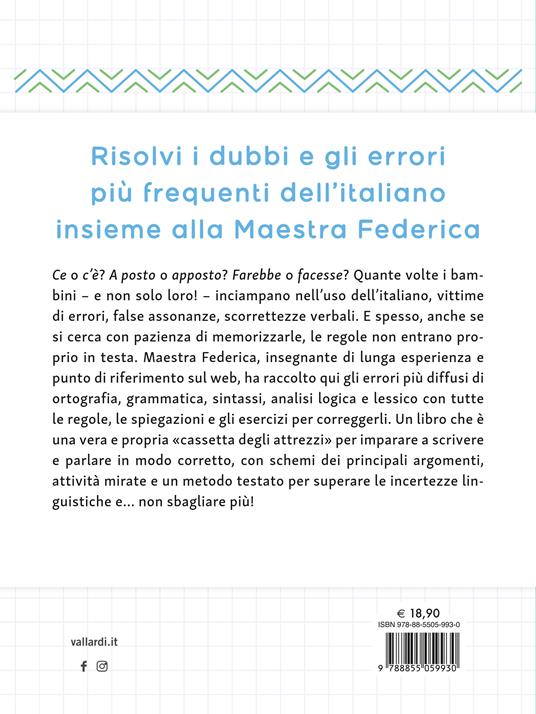 Non sbaglio più! Il libro che risolve gli errori di italiano più frequenti. Dalla scuola primaria in poi - Maestra Federica - 6
