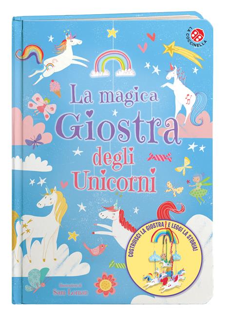 La magica giostra degli unicorni. Ediz. a colori - Sam Loman,Annabel Stones - 2