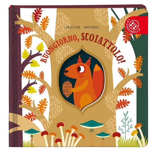 Buongiorno, scoiattolo! Ediz. a colori - Gabriele Clima,Agnese Baruzzi - 8