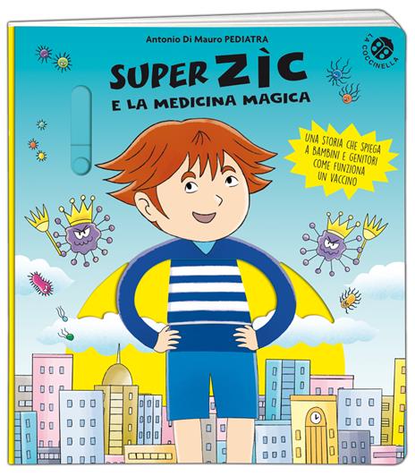 Super Zic e la medicina magica. Ediz. a colori - Antonio Di Mauro - 2