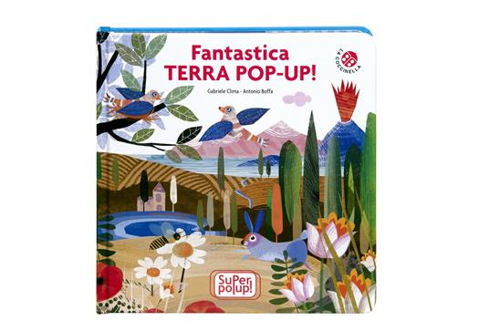 Fantastica terra pop-up. Super pop-up! Ediz. a colori - Gabriele Clima,Antonio Boffa,Dario Cestaro - copertina
