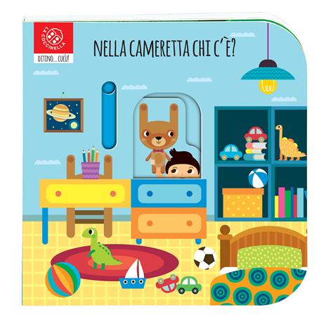 Nella cameretta chi c'è? Ditino cucù. Ediz. a colori - Agnese Baruzzi,Daniela Gamba - copertina