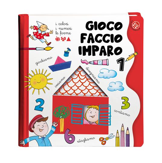 I colori, i numeri, le forme. Gioco, faccio, imparo. Tante attività per imparare divertendosi per bambini 3-6 anni. Ediz. illustrata. Vol. 1 - Febe Sillani - copertina