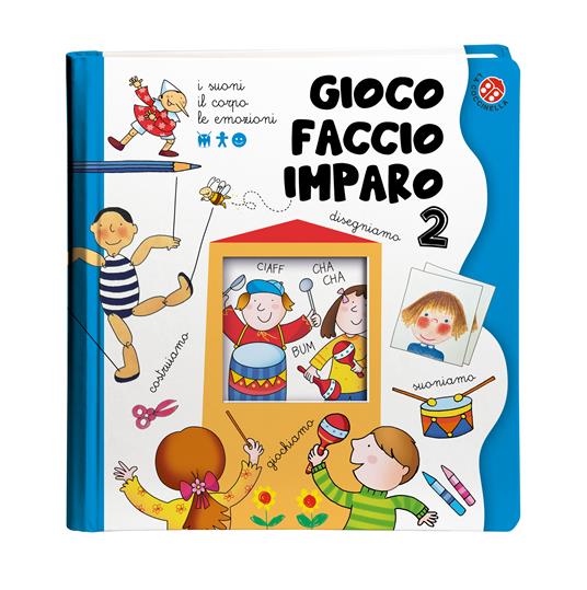 I suoni, il corpo, le emozioni. Gioco, faccio, imparo. Tante attività per imparare divertendosi per bambini 3-6 anni. Ediz. a colori. Vol. 2 - Febe Sillani - copertina