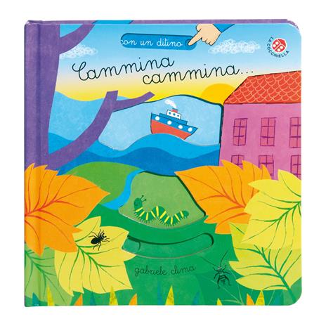 Cammina cammina. Ediz. a colori - Gabriele Clima - copertina