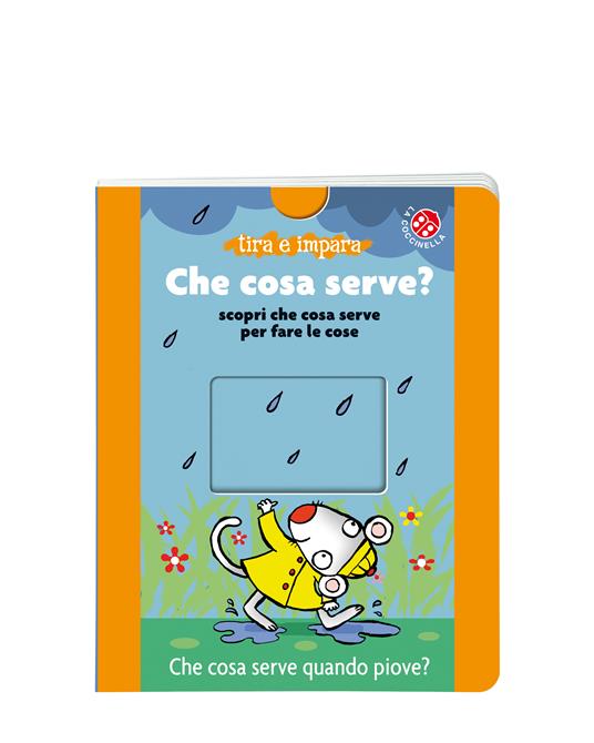 Che cosa serve? Scopri che cosa serve per fare le cose. Ediz. a colori - Lucia Salemi - copertina