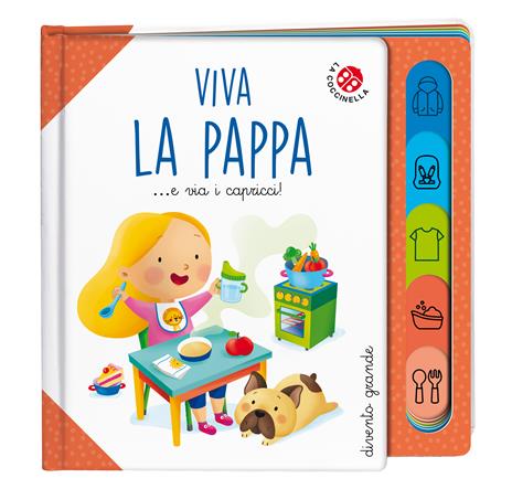 Viva la pappa... E via i capricci! Ediz. a colori - Francesca Galmozzi - copertina