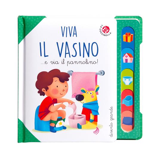 Viva il vasino... e via il pannolino! Ediz. a colori - Francesca Galmozzi - copertina