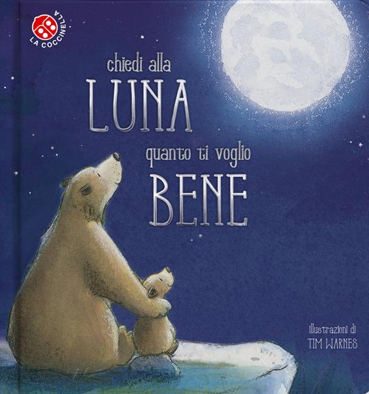 Chiedi alla luna quanto ti voglio bene. Ediz. a colori - copertina