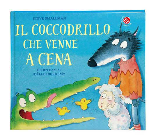 Il coccodrillo che venne a cena. Ediz. a colori - Steve Smallman - copertina