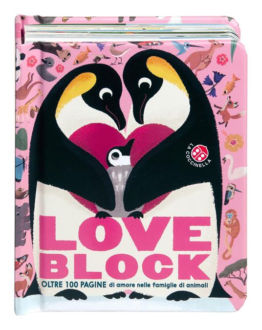 Love block. Oltre 100 pagine cartonate sull'amore nelle famiglie di animali. Ediz. a colori - copertina
