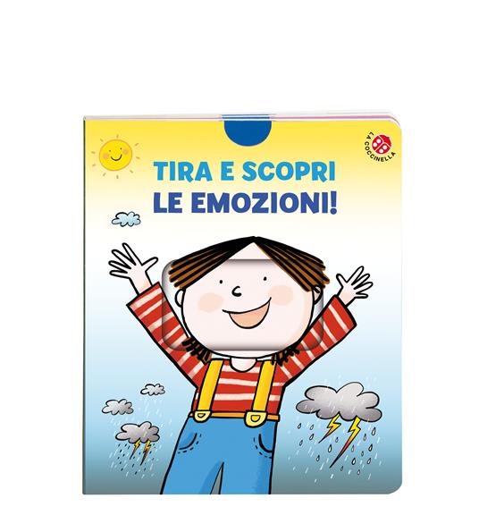 Tira e scopri le emozioni! Ediz. a colori - Febe Sillani - 2