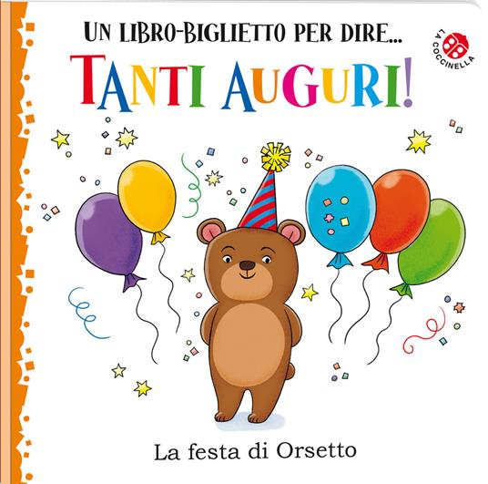 Tanti auguri! La festa di orsetto. Ediz. illustrata - Giulia Rossi - copertina