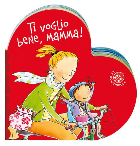 Ti voglio bene mamma. Ediz. a colori - Donata Montanari - copertina