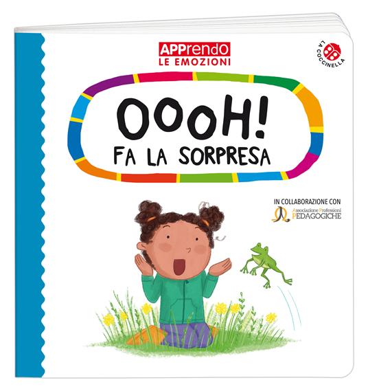 Oooh! fa la sorpresa. Faccio amicizia con le mie emozioni. Ediz. a colori - copertina