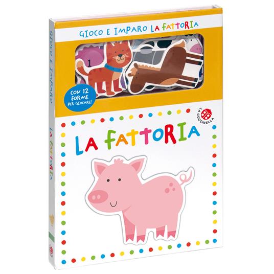 La fattoria. Gioco e imparo. Ediz. a colori. Con 12 sagome colorate - copertina