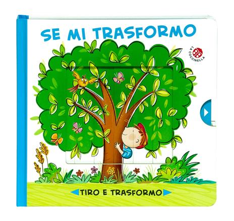 Se mi trasformo. Ediz. a colori - Febe Sillani,Gabriele Clima - copertina