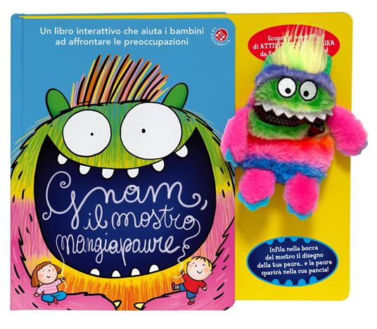 Gnam, il mostro mangiapaure. Ediz. a colori. Con peluche - Febe Sillani - 2