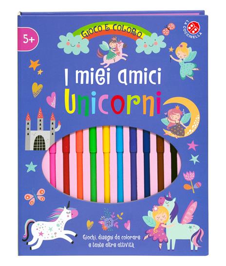 I miei amici unicorni. Gioco e coloro. Ediz. a colori. Con pennarelli - copertina