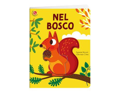 Nel bosco. Ediz. a colori - Gabriele Clima,Agnese Baruzzi - 2
