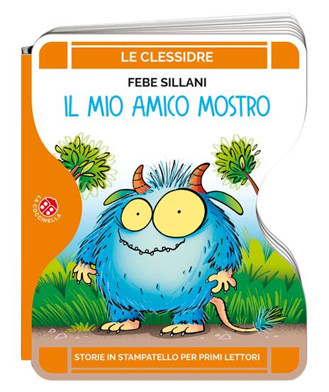Il mio amico mostro. Ediz. a colori - Febe Sillani - copertina