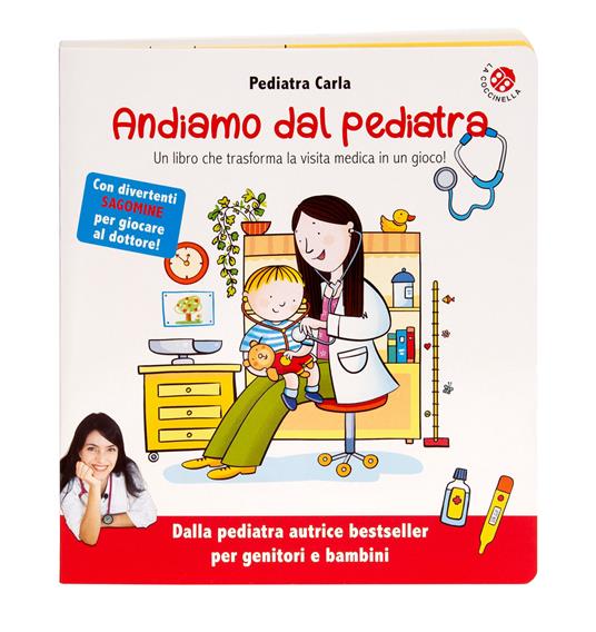 Andiamo dal pediatra. Un libro che trasforma la visita medica in un gioco! Ediz. illustrata - Pediatra Carla - copertina