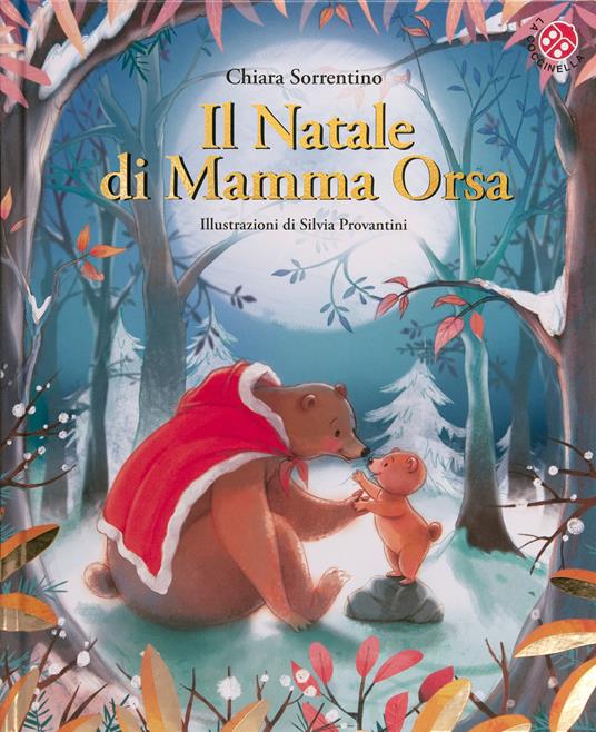 Il Natale di mamma orsa. Ediz. a colori - Chiara Sorrentino - copertina