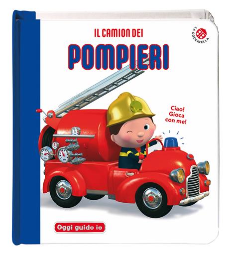 Il camion dei pompieri. Blu oggi guido io. Ediz. a colori - Nathalie Bélineau,Emilie Beaumont - copertina