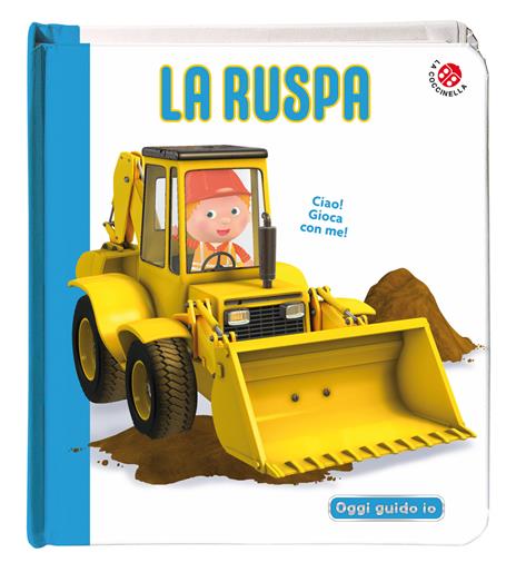 La ruspa. Blu oggi guido io. Ediz. a colori - Nathalie Bélineau,Emilie Beaumont - copertina
