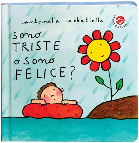 Sono triste o sono felice? Ediz. a colori - Antonella Abbatiello - copertina