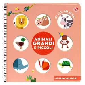 Animali grandi e piccoli. Ediz. a colori