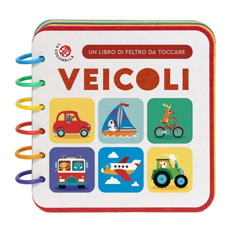 Veicoli. Un libro di feltro da toccare. Ediz. a colori - copertina