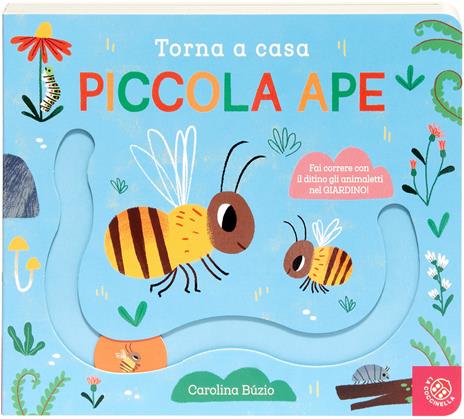 Torna a casa piccola ape. Ediz. a colori - copertina