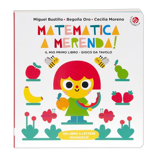 Matematica a merenda. Un libro gioco da tavola - Begoña Oro,Miguel Rodrigueza Bustillo,Cecilia Moreno Mohedano - copertina
