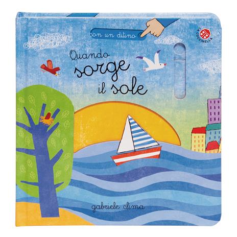 Quando sorge il sole. Ediz. a colori - Gabriele Clima - 2