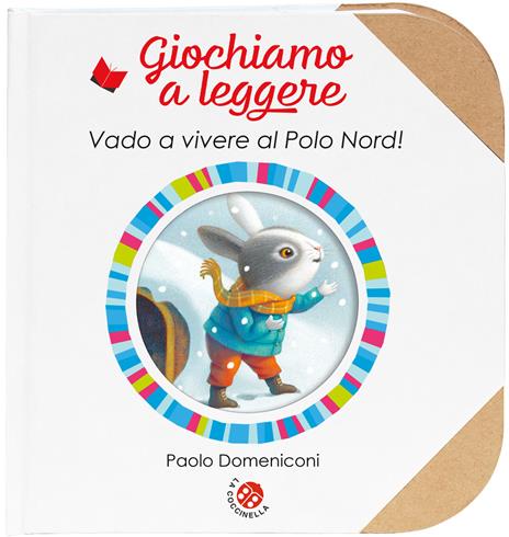 Vado a vivere al Polo Nord! Ediz. a colori - Paolo Domeniconi - copertina