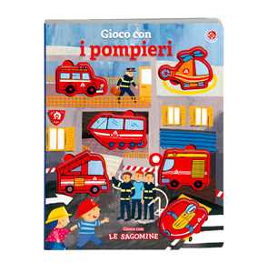 Gioco con i pompieri. Ediz. a colori. Con 6 sagome