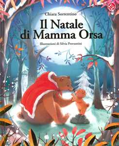 Il Natale di mamma Orsa. Ediz. a colori