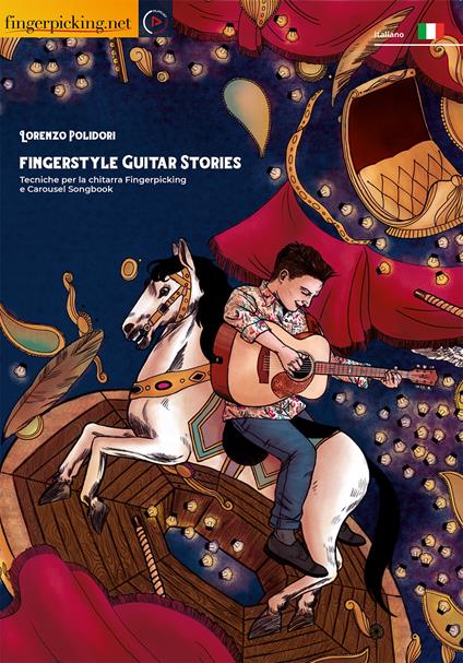 Fingerstyle Guitar Stories. Tecniche per la chitarra Fingerpicking e Carousel Songbook. Con Contenuto digitale per download e accesso online. Con Video - Lorenzo Polidori - copertina