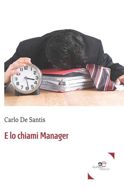 E lo chiami manager - Carlo De Santis - copertina