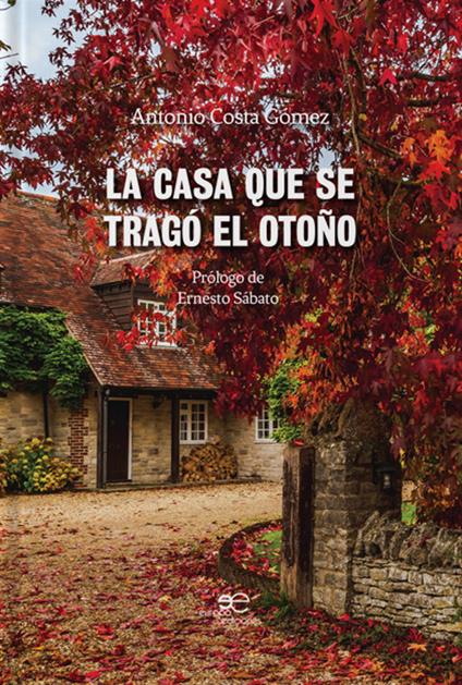 La casa que se tragó el otoño - Antonio Costa Gómez - copertina