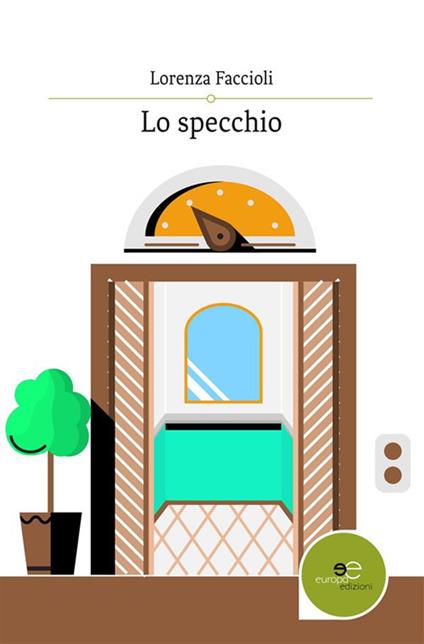 Lo specchio - Lorenza Faccioli - ebook