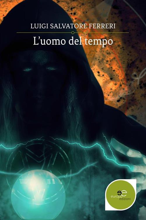 L' uomo del tempo - Luigi Salvatore Ferreri - ebook